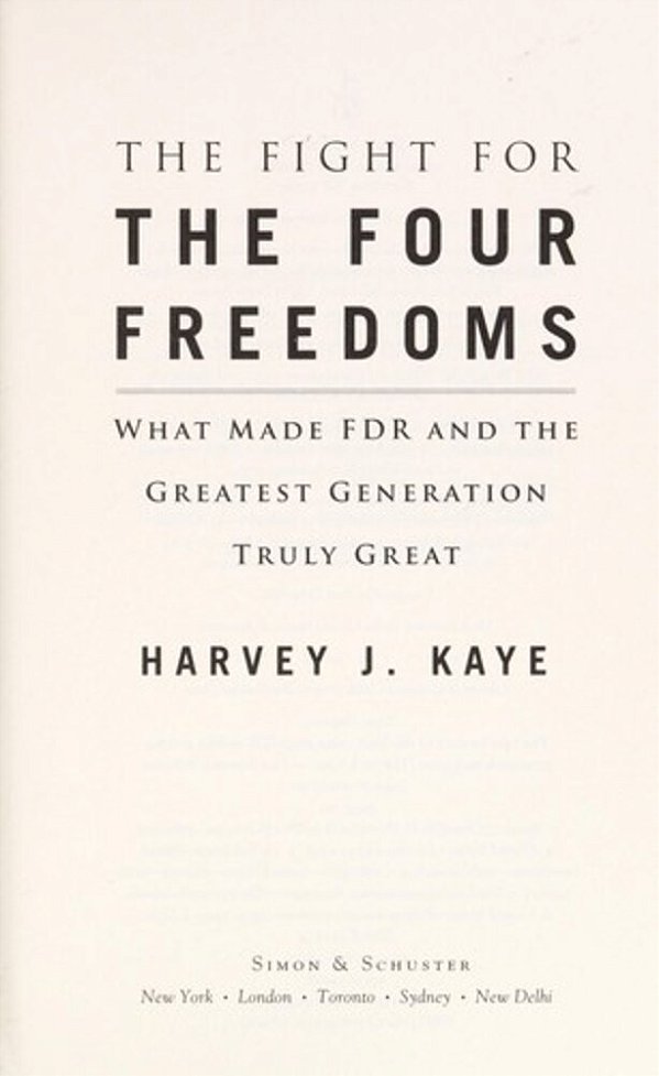 The Fight For The Four Freedoms: What Made Fdr And The Greatest Generation Truly Great-..