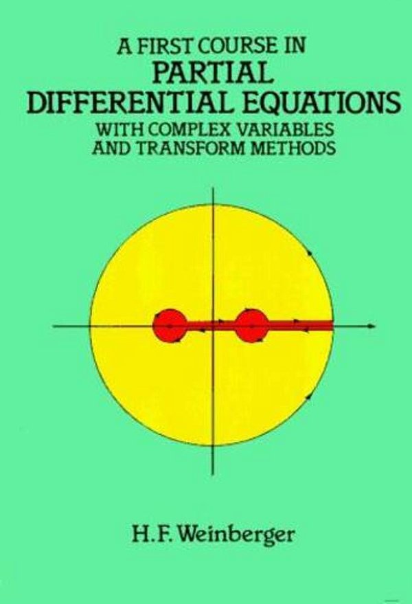A First Course In Partial Differential Equations: With Complex Variables And Transform Methods-..