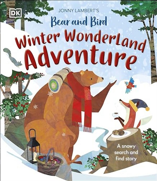 Jonny Lambert's Bear And Bird Winter Wonderland Adventure: A Snowy Search And Find Story-..