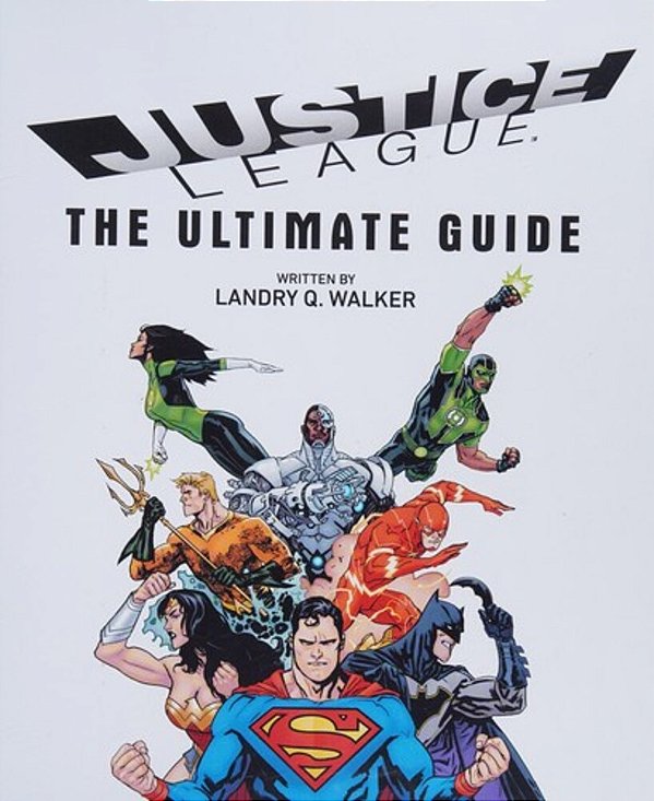 DC Comics Justice League The Ultimate Guide-..