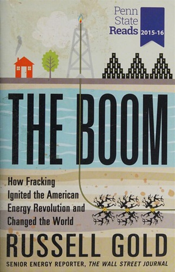 The Boom: How Fracking Ignited The American Energy Revolution And Changed The World-..