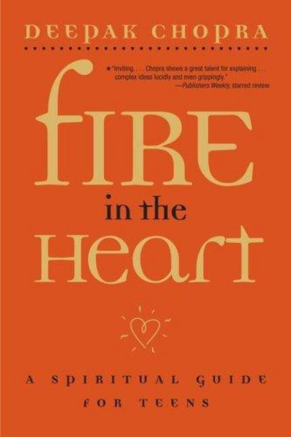 Fire In The Heart: A Spiritual Guide For Teens-..