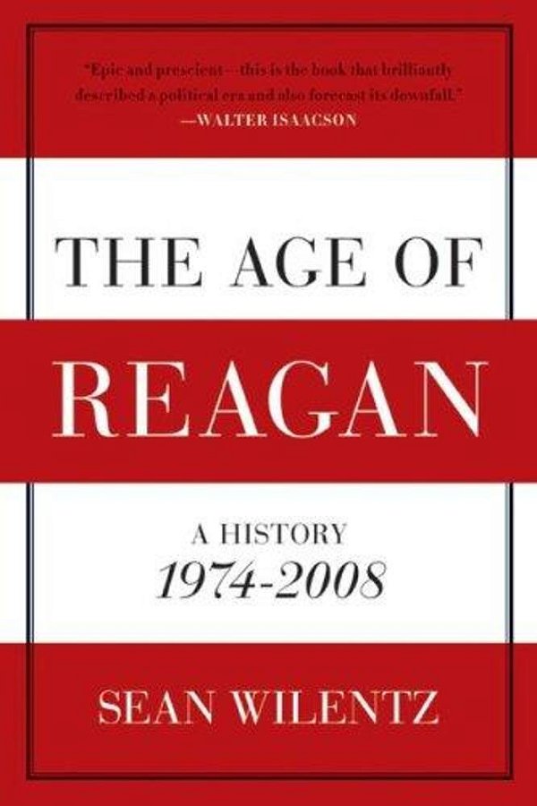 The Age Of Reagan: A History, 1974-2008-..