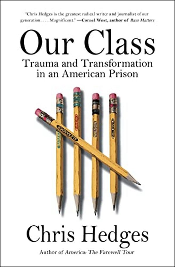 Our Class: Trauma And Transformation In An American Prison-..