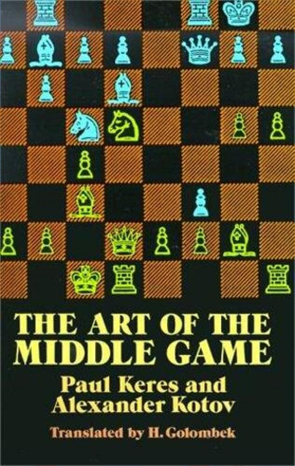 The Art Of The Middle Game-..