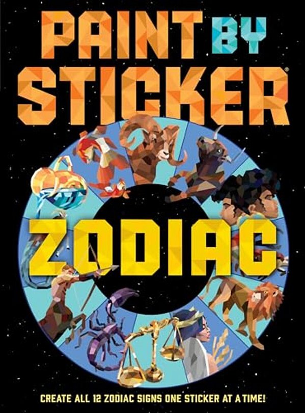 Paint By Sticker (Official): Zodiac: Create All 12 Zodiac Signs One Sticker At A Time-..