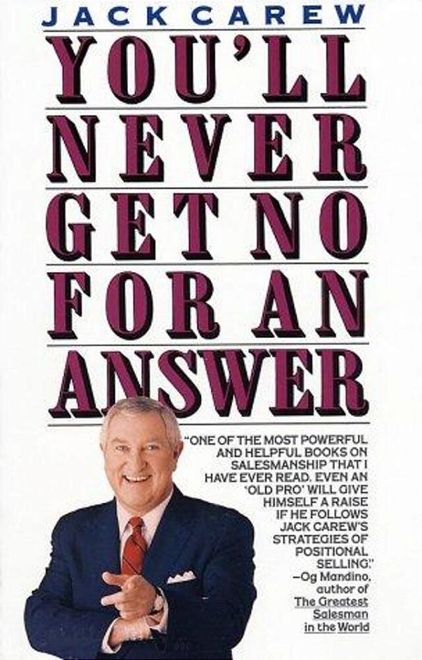 You'Ll Never Get No For An Answer-..