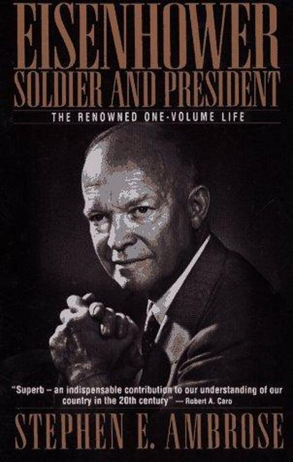 Eisenhower: Soldier And President-..
