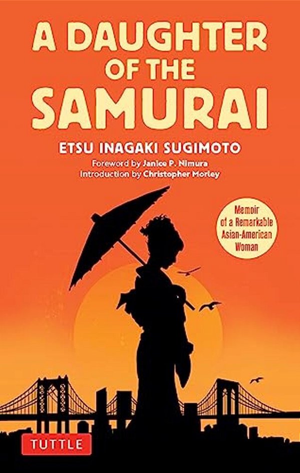 A Daughter Of The Samurai: Memoir Of A Remarkable Asian-American Woman-..