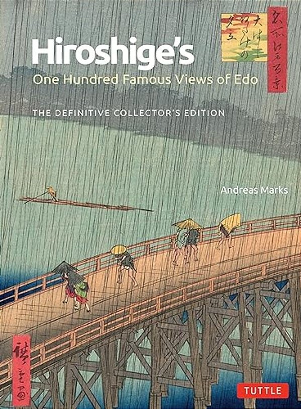 Hiroshige's One Hundred Famous Views Of Edo: The Definitive Collector's Edition (Woodblock Prints)-..