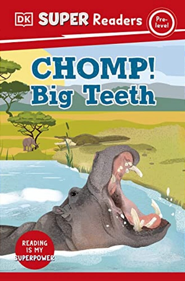 Dk Super Readers Pre-Level Chomp! Big Teeth-..