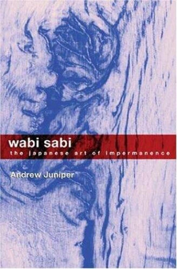 Wabi Sabi: The Japanese Art Of Impermanence-..