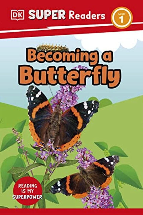 Dk Super Readers Level 1 Becoming A Butterfly-..