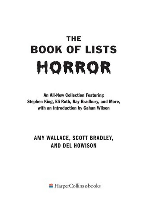 The Book Of Lists: Horror: An All-New Collection Featuring Stephen King, Eli Roth, Ray Bradbury, And More, With An Introduction By Gahan Wilson-..