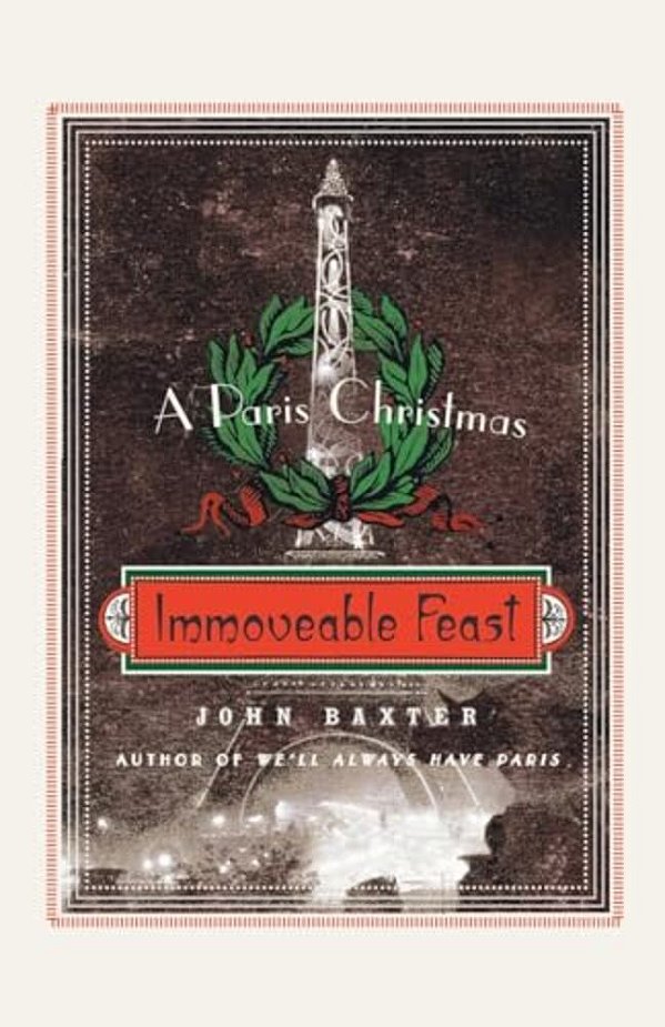Immoveable Feast: A Paris Christmas-..