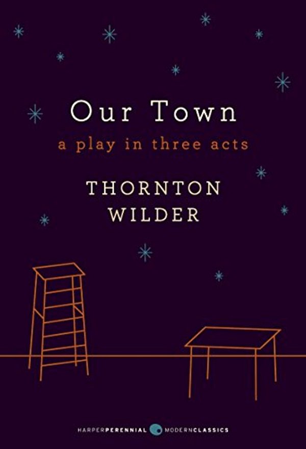 Our Town: A Play In Three Acts-..