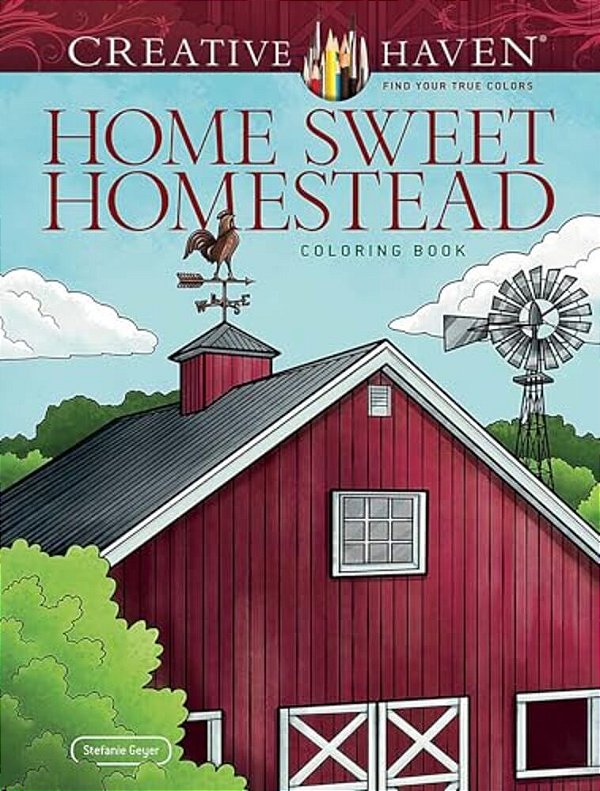 Creative Haven Home Sweet Homestead Coloring Book-..