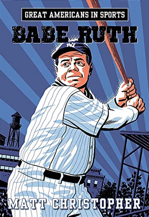 Great Americans In Sports: Babe Ruth-..