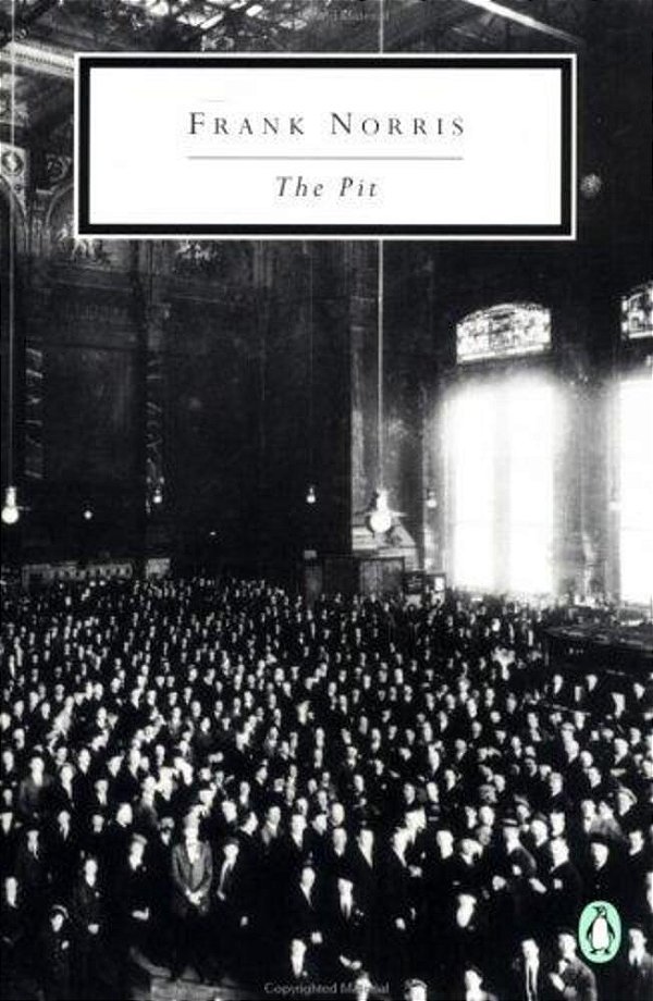The Pit: A Story Of Chicago-..