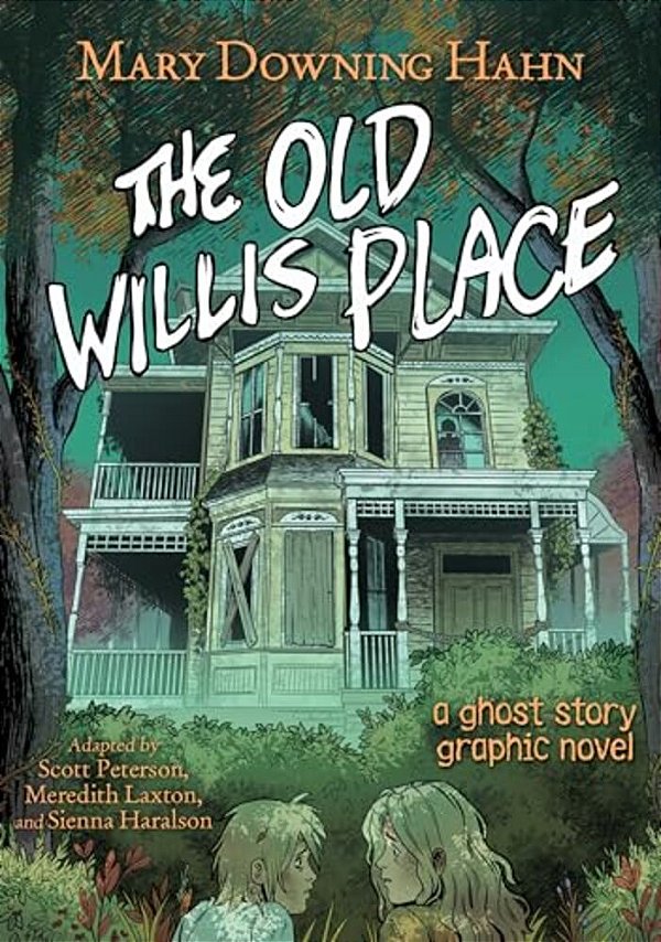 The Old Willis Place Graphic Novel: A Ghost Story-..
