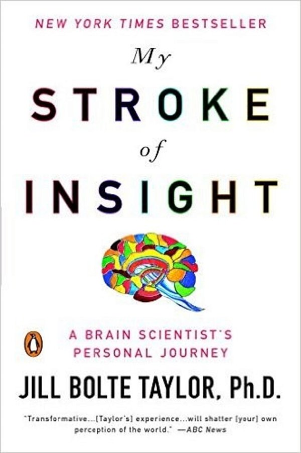 My Stroke Of Insight: A Brain Scientist's Personal Journey-..