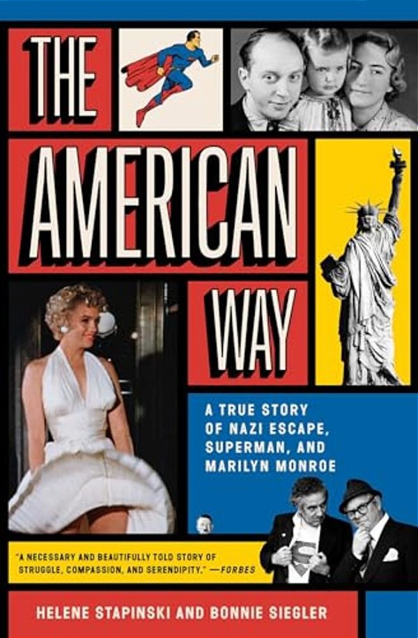 The American Way: A True Story Of Nazi Escape, Superman, And Marilyn Monroe-..