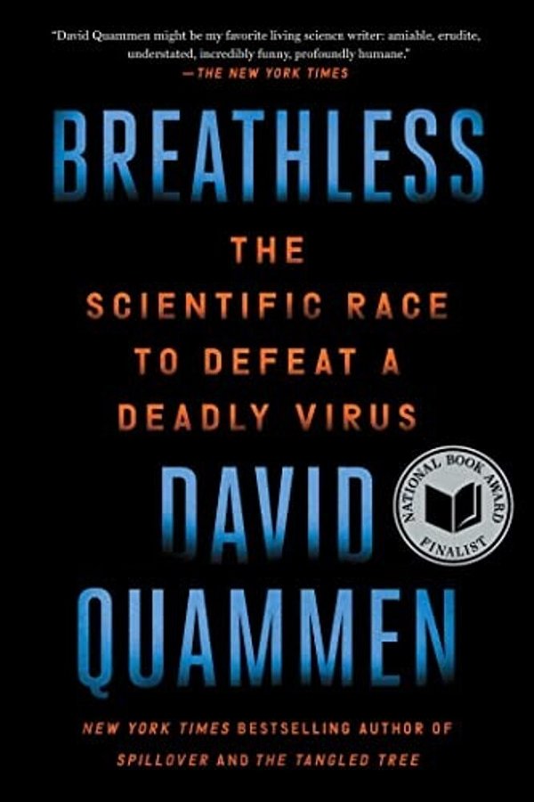 Breathless: The Scientific Race To Defeat A Deadly Virus-..