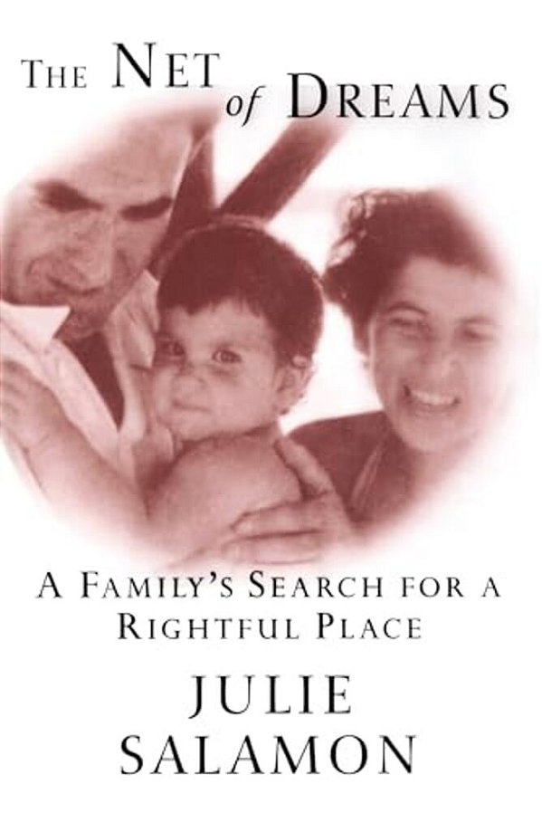 The Net Of Dreams: A Family's Search For A Rightful Place-..