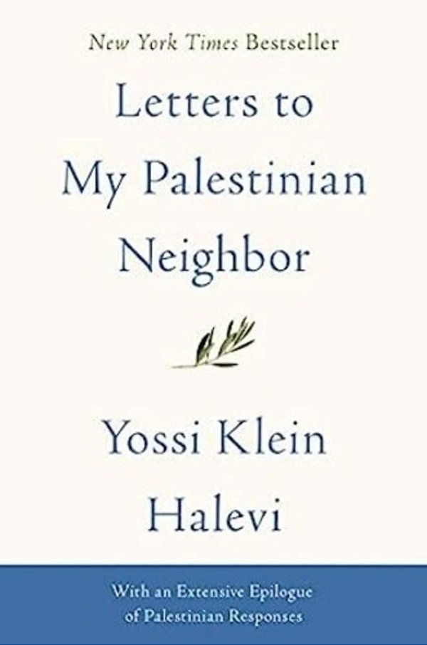 Letters To My Palestinian Neighbor-..
