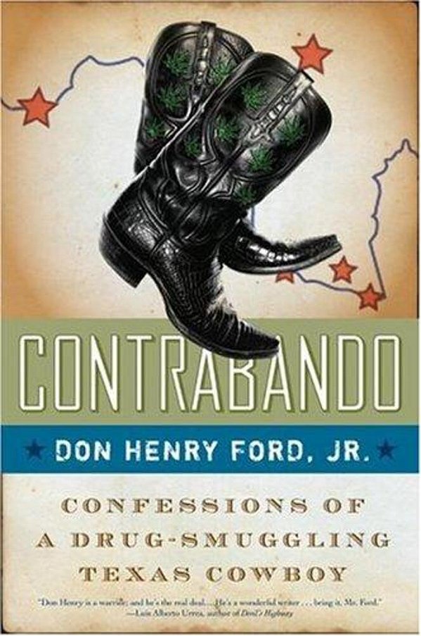 Contrabando: Confessions Of A Drug-Smuggling Texas Cowboy-..