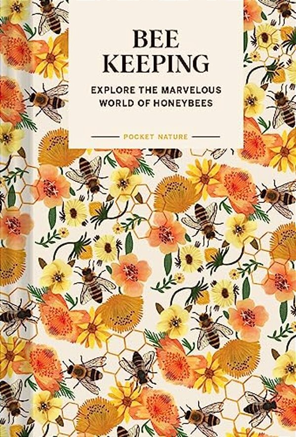 Pocket Nature: Beekeeping: Explore The Marvelous World Of Honeybees-..