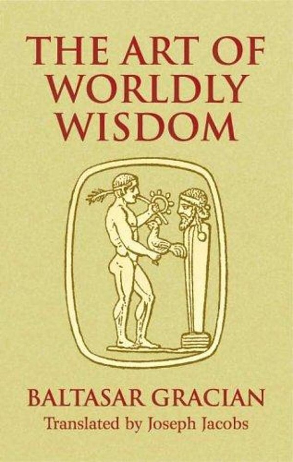 The Art Of Worldly Wisdom-..
