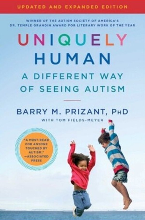 Uniquely Human: Updated And Expanded: A Different Way Of Seeing Autism-..
