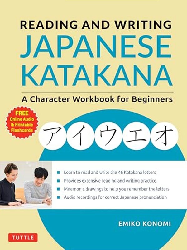 Reading And Writing Japanese Katakana: A Character Workbook For Beginners (Audio Download & Printable Flash Cards)-..