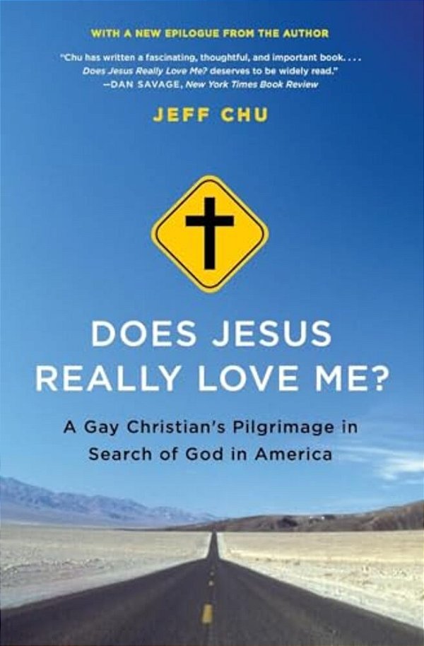 Does Jesus Really Love Me?: A Gay Christian's Pilgrimage In Search Of God In America-..