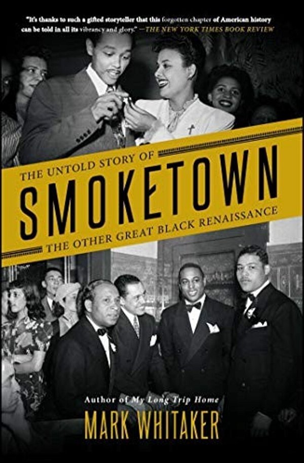 Smoketown: The Untold Story Of The Other Great Black Renaissance-..