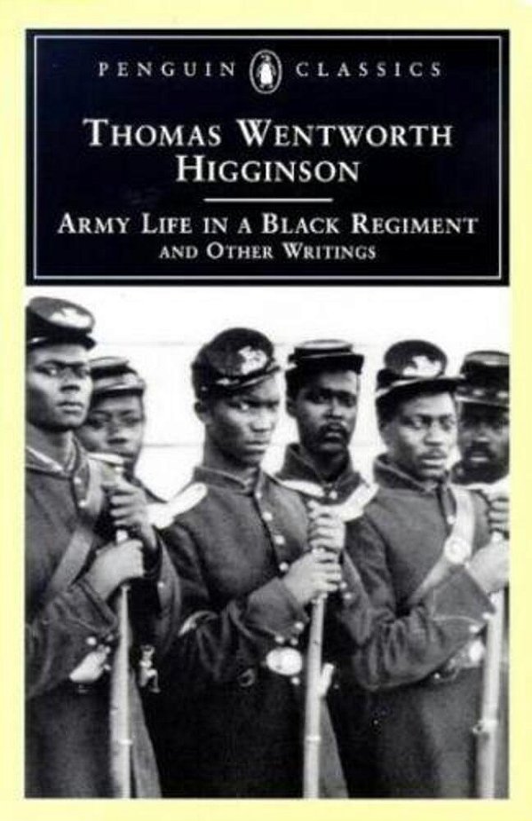 Army Life In A Black Regiment: And Other Writings-..