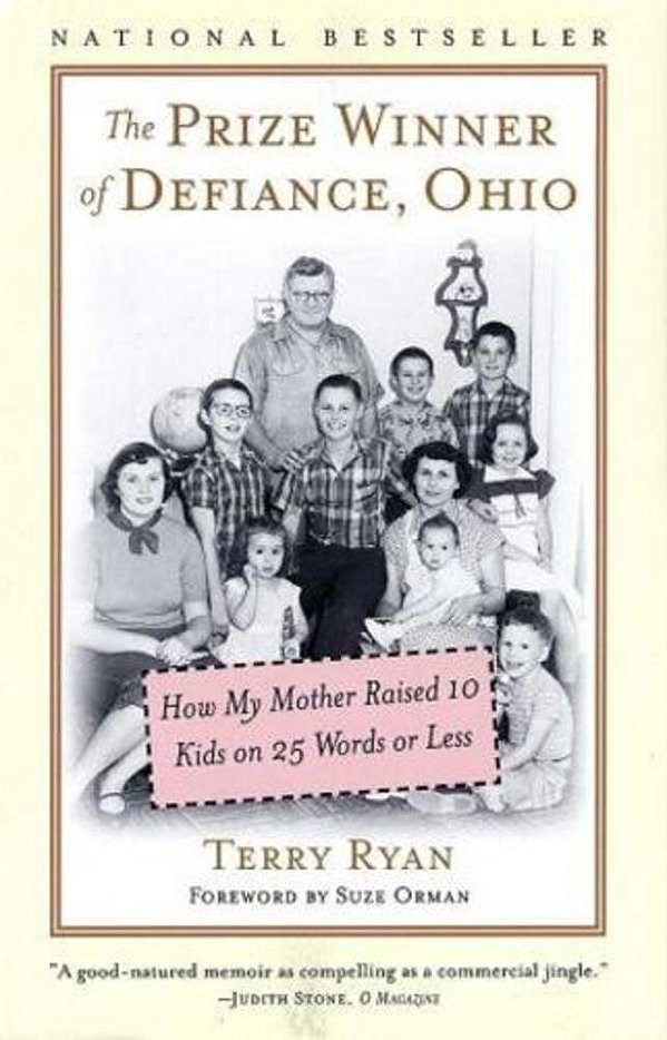 The Prize Winner Of Defiance, Ohio: How My Mother Raised 10 Kids On 25 Words Or Less-..