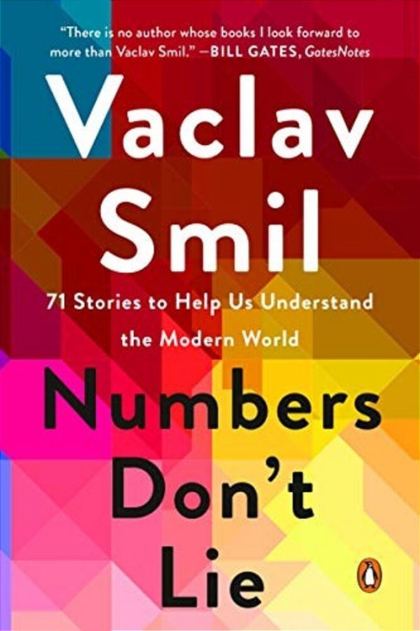 Numbers Don't Lie: 71 Stories To Help US Understand The Modern World-..