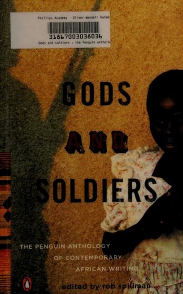 Gods And Soldiers: The Penguin Anthology Of Contemporary African Writing-..