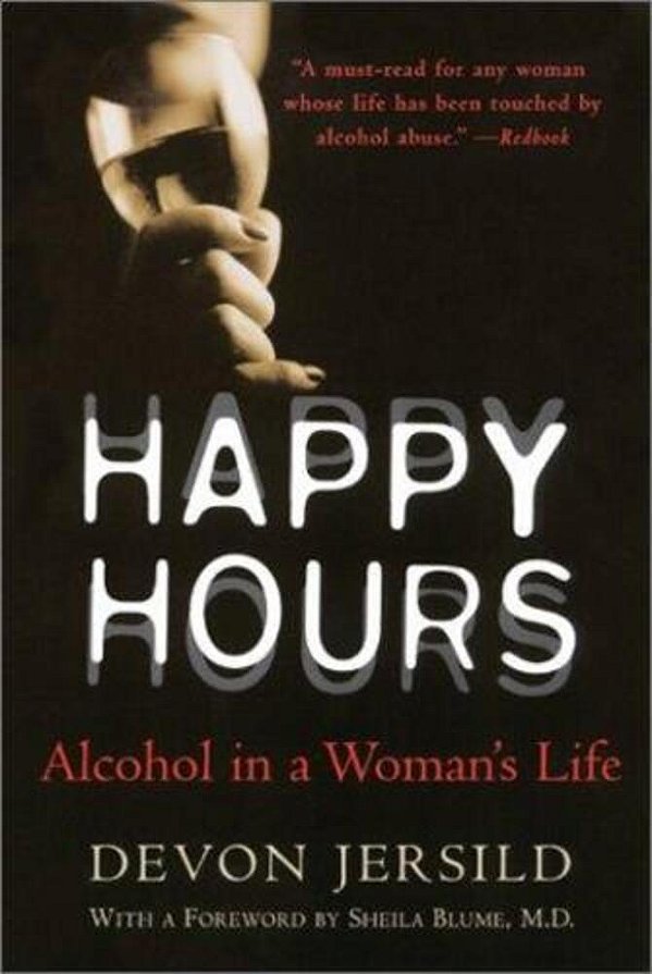 Happy Hours: Alcohol In A Woman's Life-..
