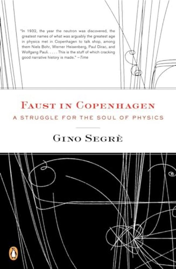 Faust In Copenhagen: A Struggle For The Soul Of Physics-..