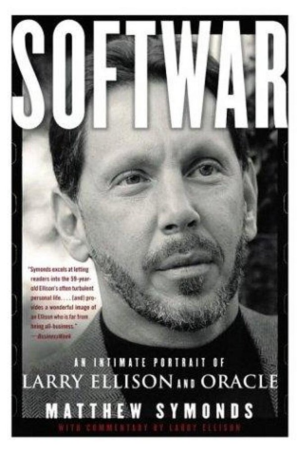Softwar: An Intimate Portrait Of Larry Ellison And Oracle-..