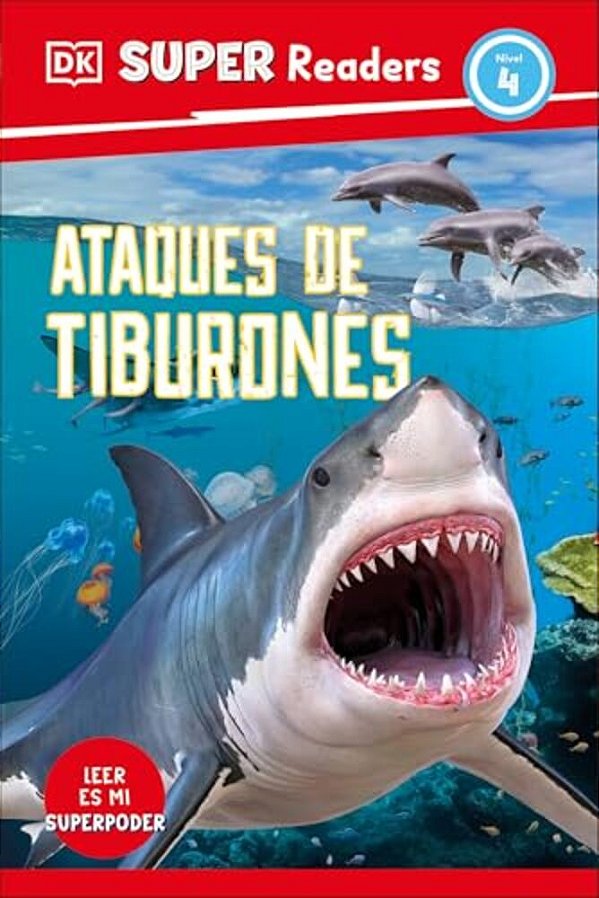 Dk Super Readers Level 4 Spanish Translation Shark Attack - Ataques De Tiburones-..