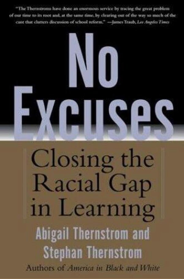 No Excuses: Closing The Racial Gap In Learning-..