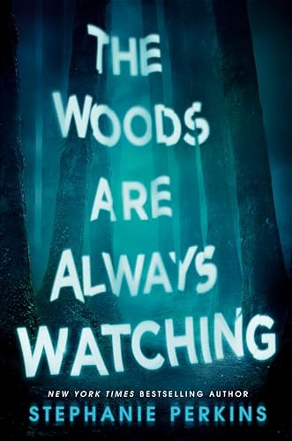 The Woods Are Always Watching-..