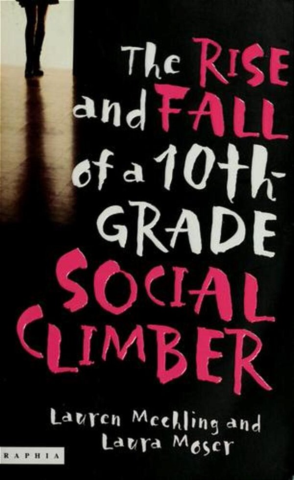The Rise And Fall Of A 10Th-Grade Social Climber-..