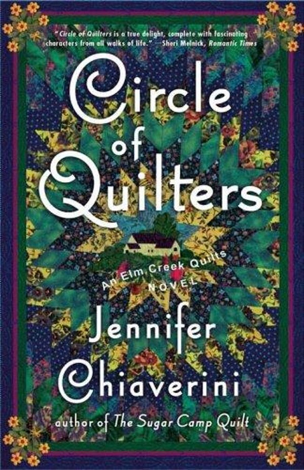 Circle Of Quilters: An Elm Creek Quilts Novel-..