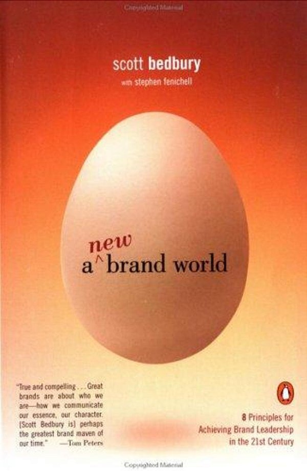 A New Brand World: 8 Principles For Achieving Brand Leadership In The 21St Century-..