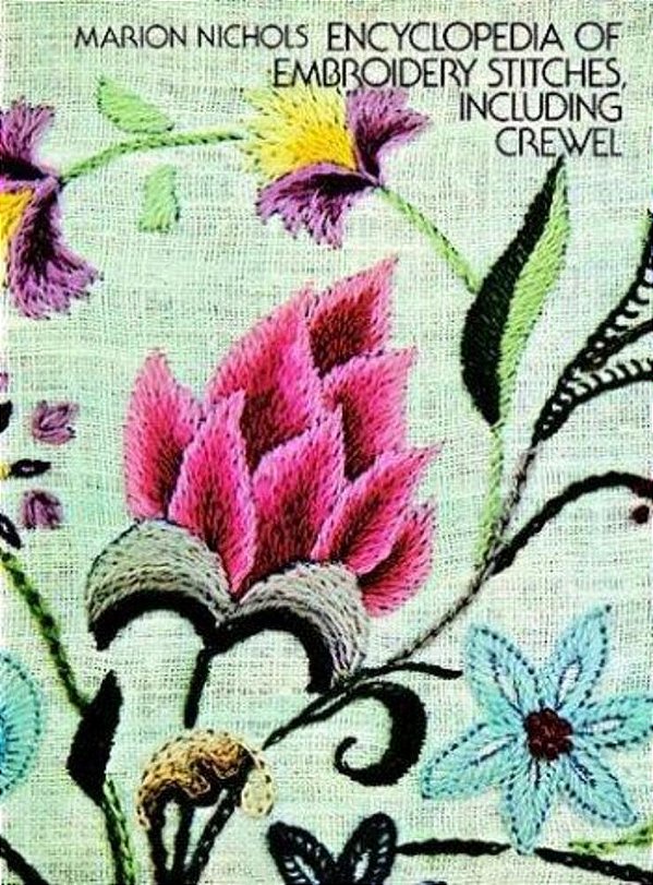 Encyclopedia Of Embroidery Stitches, Including Crewel-..